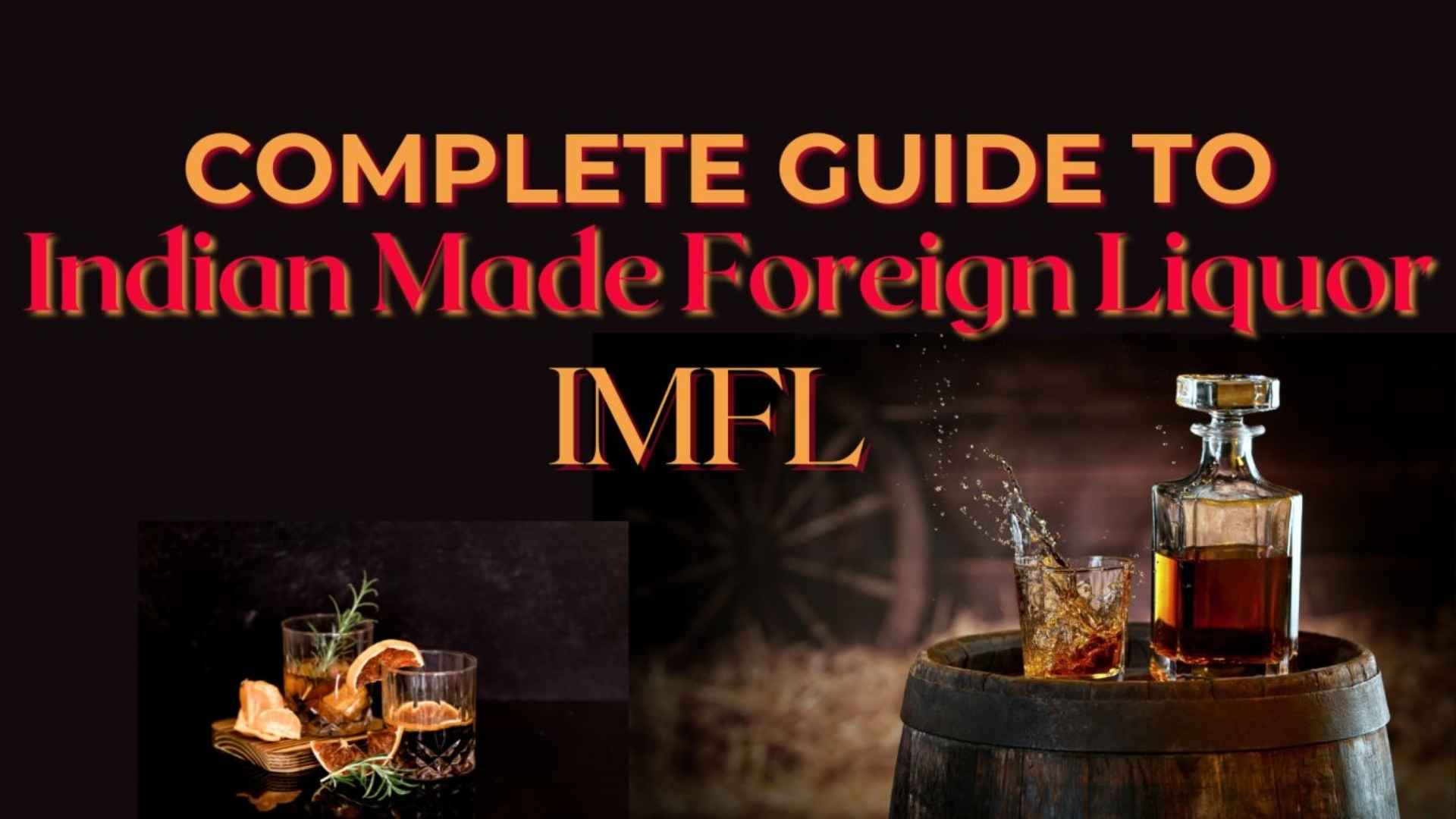 What is IMFL? Complete Guide to Indian Made Foreign Liquor - Ministry of Daru Noida